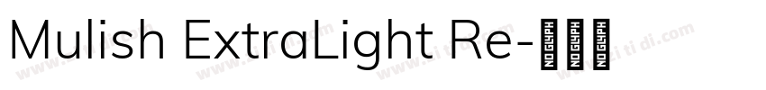 Mulish ExtraLight Re字体转换